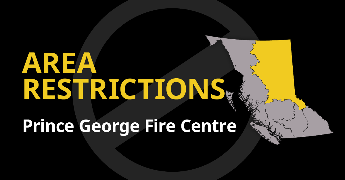 Area Restriction Order for the vicinity of the Big Creek wildfire, Prince George Fire Centre